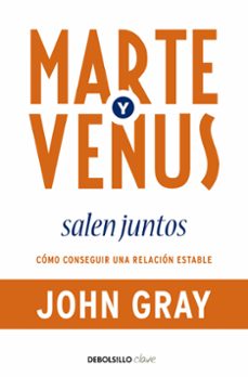 marte y venus salen juntos: como conseguir una relacion estable-john gray-9788499083926