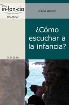 ¿como escuchar a la infancia?-david altimir sans-9788499210926