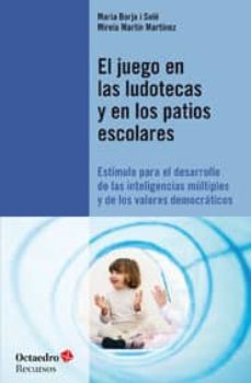 el juego en las ludotecas y en los patios escolares-9788499212326