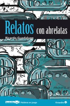 relatos con abrelatas (ebook)-ricardo guadalupe-9788499214726