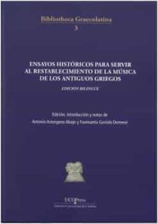 ensayos historicos para servir al restablecimiento de la musica de la musica de los antiguos griegos-9788499276526