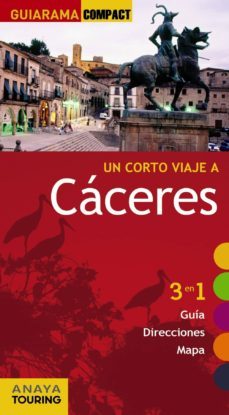 un corto viaje a caceres 2012 (guiarama compact): 3 en 1 guia, di reccione, mapa-pascual izquierdo-9788499353326