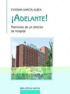 adelante: memorias de un director de hospital-9788499405926