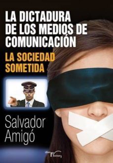 la dictadura de los medios de comunicacion-9788499493626
