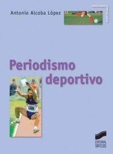 periodismo deportivo (ebook)-antonio alcoba lopez-9788499583426