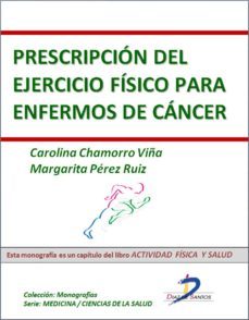 prescripcion del ejercicio fisico para enfermos con cancer (ebook)-carolina chamorro viña-margarita perez ruiz-9788499695426
