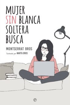 mujer sin blanca soltera busca-montserrat bros-9788499709826