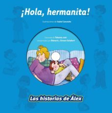 ¡hola, hermanita!: las historias de alex-9788499740126