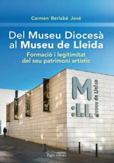 del museu diocesa al museu de lleida-carmen berlabe jove-9788499759326