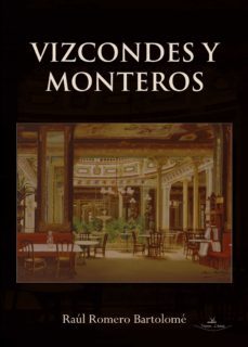 vizcondes y monteros (ebook)-raul romero bartolome-9788499838526