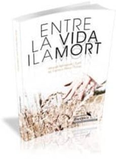 entre la vida i la mort-miquel verdaguer i turro-9788499840826
