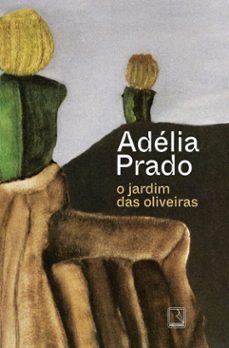 o jardim das oliveiras (ebook)-adélia prado-9788501924926