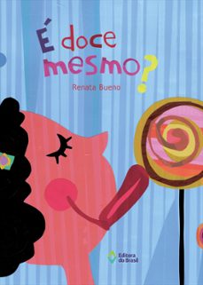 é doce mesmo?-renata bueno-9788510078726