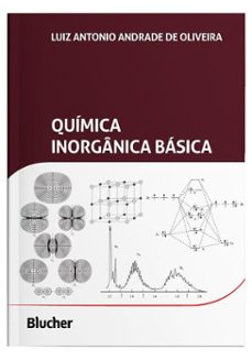 quimica inorganica basica (ebook)-luiz antonio andrade de oliveira-9788521220626