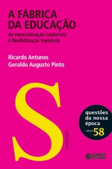 a fabrica da educaço (ebook)-geraldo augusto pinto-ricardo antunes-9788524926426