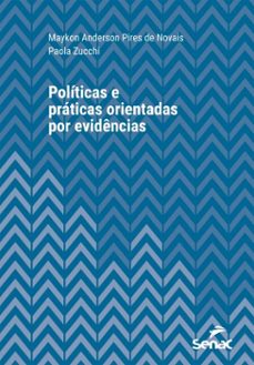 politicas e praticas orientadas por evidencias (ebook)-maykon anderson pires de novais-paola zucchi-9788539659326