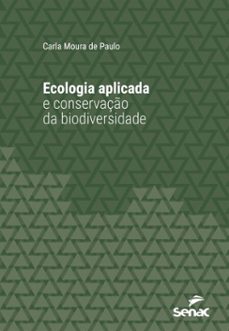 ecologia aplicada e conservação da biodiversidade (ebook)-carla moura de paulo-9788539662326