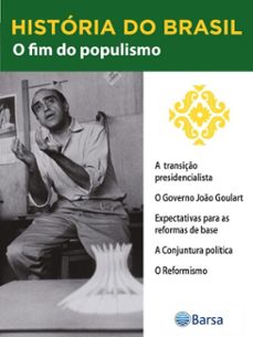 historia do brasil - livro iii - o fim do populismo a transiço presidencialista (ebook)-editora planeta do brasil-9788542235326