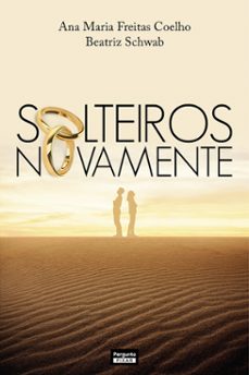 solteiros novamente (ebook)-ana maria freitas coelho-beatriz schwab-9788565923026