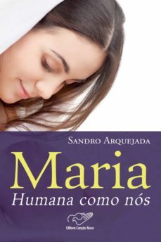 maria, humana como nos (ebook)-sandro arquejada-9788576777526