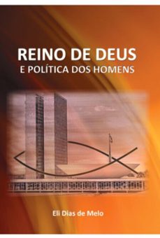 reino de deus e politica dos homens (ebook)-eli dias de melo-9788591494026