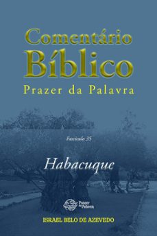 comentário bíblico prazer da palavra, fascículo 35 — habacuque (ebook)-israel belo de azevedo-9788594115126
