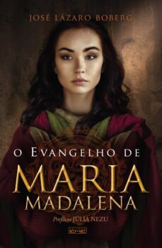 o evangelho de maria madalena (ebook)-jose lazaro boberg-9788595440326