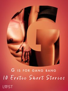 g is for gang bang: 10 erotic short stories (ebook)-malva b.-my lemon-sara olsson-9788727091426