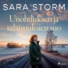unohduksen ja salaisuuksien suo (audiolibro)-sara storm-9788727275826