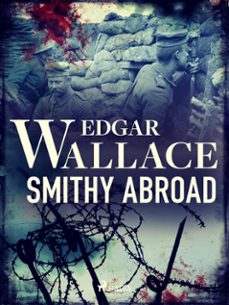 smithy abroad (ebook)-edgar wallace-9788728386026