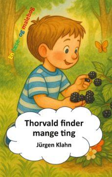 thorvald finder mange ting (ebook)-jürgen klahn-9788743051626