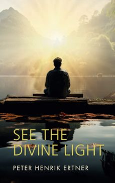 see the divine light (ebook)-9788743069126