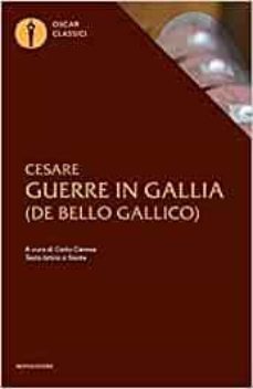 le guerre in gallia. testo latino a fronte-gaio giulio cesare-9788804708926