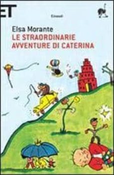 le straordinarie avventure di caterina-9788806186326