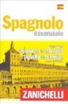 spagnolo essenziale. dizionario spagnolo-italiano italiano-españo l-9788808203526