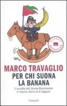 per chi suona la banana-marco travaglio-9788811694526