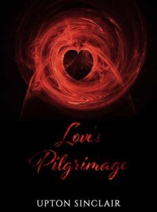 love's pilgrimage (ebook)-upton sinclair-9788822814326