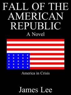 fall of the american republic: a novel (preview) (ebook)-james lee-9788827509326