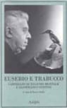 eusebio e trabucco. carteggio di eugenio montale e gianfranco con tini-9788845913426
