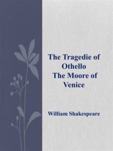 the tragedie of othello (ebook)-william shakespeare-9788892504226