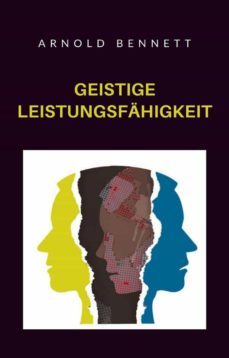 geistige leistungsfahigkeit (ubersetzt) (ebook)-arnold bennett-9788892866126