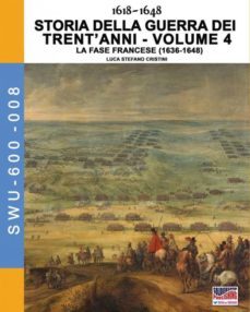 1618-1648 storia della guerra dei trentanni vol. 4-9788893273626