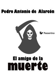 el amigo de la muerte (ebook)-pedro antonio de alarcon-9788893452526
