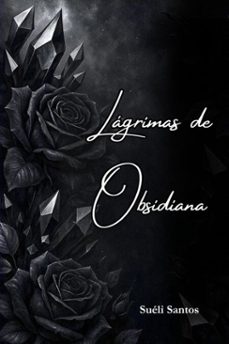 lagrimas de obsidiana (ebook)-suéli santos-9789403869926