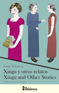 xingu y otros relatos / xingu and others stories (ed. bilingue)-edith wharton-9789491953026