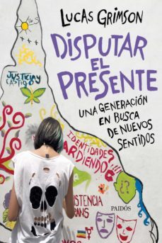disputar el presente (ebook)-lucas grimson-9789501204926