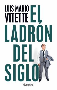 el ladron del siglo (ebook)-luis mario vitette-9789504969426