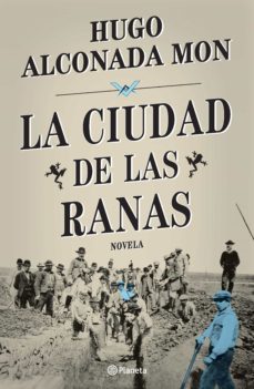 la ciudad de las ranas (ebook)-hugo alconada mon-9789504978626
