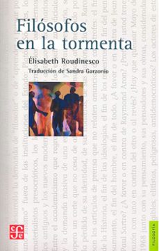filosofos en la tormenta-elisabeth roudinesco-9789505577026
