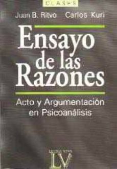 ensayo de las razones: acto y argumentacion en psicoanalisis-juan ritvo-9789506490126